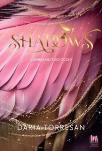 Daria Torresan – Shadows. L’ombra nei tuoi occhi (2025)