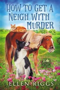 Ellen Riggs – I Misteri di Tira-le-Cuoia 10. How to Get a Neigh with Murder (2025) Ellen Riggs – I Misteri di Tira-le-Cuoia 10. How to Get a Neigh with Murder (2025)