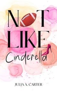 Julia A. Carter – Not Like Cinderella (2025)