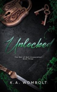 K.A. Wombolt – Gli uomini della Bolt Corporation Vol. 3. Unlocked (2025)