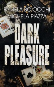 Pamela Boiocchi, Michela Piazza – Dark Pleasure. Trilogia in Cofanetto (2025)