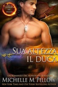 Michelle M. Pillow – Signori dei draghi Vol. 5. Sua altezza il duca (2025)