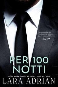 Lara Adrian – Serie 100 Vol. 2. Per 100 Notti (2025) Lara Adrian – Serie 100 Vol. 2. Per 100 Notti (2025)