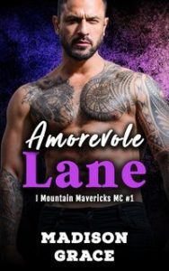 Madison Grace – I Mountain Mavericks MC Vol. 1. Amorevole Lane (2025)