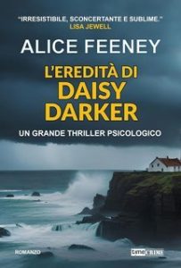 Alice Feeney – L’eredità di Daisy Darker (2025)