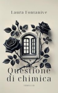 Laura Fontanive – Questione di Chimica (2025)