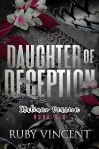 Ruby Vincent – Santi e Peccatori Vol. 6. Daughter of Deception (2025)