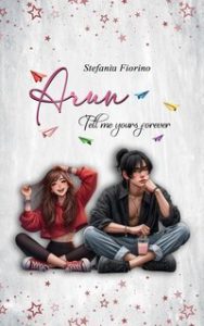 Stefania Fiorino – Arun Tell me yours forever (2025)
