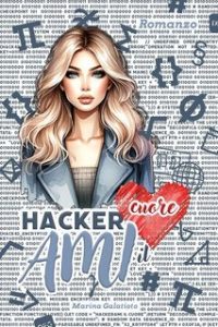 Marina Galatioto – Hackerami il cuore (2025)
