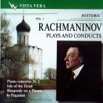 Rachmaninov plays and conducts: Bach,Beethoven,Chopin,Daquin,Debussy,Grieg,Handel,Liszt,Mendelssohn,Moszkowski,Mozart,Paderewski,Scarlatti,Schubert,Бородин,Мусоргский,Чайковский [Vista Vera] [8 CDs] (1999-2003) FLAC