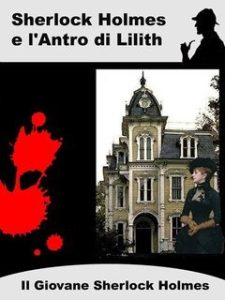 Laura Cremonini – Sherlock Holmes e L’Antro di Lilith (2020) Laura Cremonini – Sherlock Holmes e L’Antro di Lilith (2020)