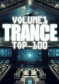 VA - Trance Top 100, Vol. 1 (2025) MP3