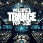 VA – Trance Top 100, Vol. 1 (2025) MP3