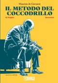 img Romanzi a fumetti 47 - Il metodo del coccodrillo (SBE 2022-10-12)