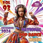 VA – National Pop Dance Music Vol. 93 (2024) MP3