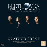 Beethoven Around the World: the Complete String Quartets (Quatuor Ebene) [7 CD’s] (2020) FLAC