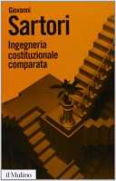 Giovanni Sartori – Ingegneria costituzionale comparata. Strutture, incentivi ed esiti (2013) PDF Giovanni Sartori – Ingegneria costituzionale comparata. Strutture, incentivi ed esiti (2013) PDF