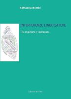 Raffaella Bombi – Interferenze linguistiche. Tra anglicismi e italianismi (2020) PDF Raffaella Bombi – Interferenze linguistiche. Tra anglicismi e italianismi (2020) PDF
