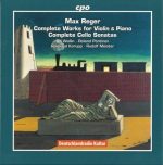 Reger – Complete Works for Violin & Piano; Complete Cello Sonatas (Ulf Wallin, Roland Pöntinen / Pontinen, Reimund Korupp, Rudolf Meister) [8 CDs] (2016) FLAC