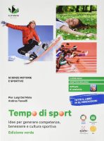 Andrea Tasselli, Pier Luigi Del Nista – Tempo di sport. Idee per generare competenze, benessere e cultura sportiva. Ediz. verde. Per le Scuole superiori. Con e-book. Con espansione online (2021) PDF Andrea Tasselli, Pier Luigi Del Nista – Tempo di sport. Idee per generare competenze, benessere e cultura sportiva. Ediz. verde. Per le Scuole superiori. Con e-book. Con espansione online (2021) PDF