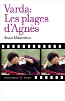 Anna Masecchia – Varda les plages d’Agnès (2024) PDF Anna Masecchia – Varda les plages d’Agnès (2024) PDF