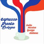 VA – Espresso Pronto Bologna! [Bella Musica Lounge Italiana] (2025) MP3