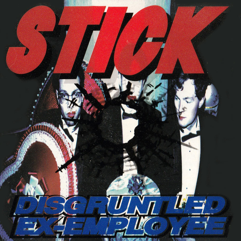 Stick – Disgruntled Ex-Employee (1996)