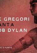 Francesco De Gregori - De Gregori canta Bob Dylan - Amore e furto (2015) [MP3 320/Flac 24-44]