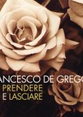Francesco De Gregori - Prendere e lasciare (1996)