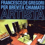 Francesco De Gregori – Per Brevità Chiamato Artista (2008) [MP3 320/Flac 16-44]