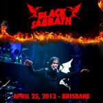 Black Sabbath – Australian Tour 2013 (Pre ” 13 ” ‘Tour) (10 releases) (Bootleg) (2013) Flac