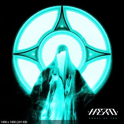 H.E.R.O. – Ghost Of You (2025)