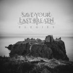img Save Your Last Breath - Elegies (2025)