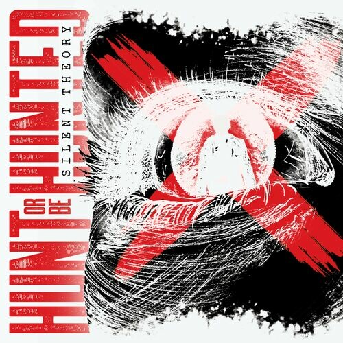 Silent Theory – Hunt or Be Hunted (Deluxe) (2021)