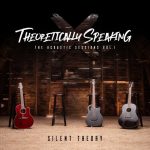 img Silent Theory - Theoretically Speaking The Acoustic Sessions, Vol. 1 (2022)