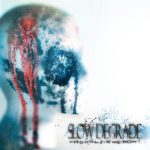 img Slow Degrade - Who Will Fix Me Now? (2024)