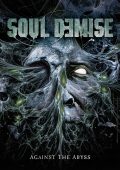 Soul Demise - Against the Abyss (2025)