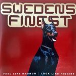 img Swedens Finest - Feel Like Magnum, Look Like Higgins (2003)
