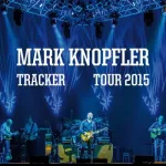 Mark Knopfler – Tracker Tour – Europe (7 concerts) (2015) FLAC