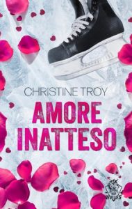 Christine Troy – Alaska Ice Wolves Vol. 1. Amore inatteso (2025)