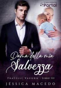 Jéssica Macedo – Fratelli Vaughn Vol. 3. Dama della mia salvezza (2025)