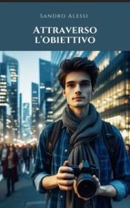 Sandro Alessi – Attraverso l’obiettivo (2025)