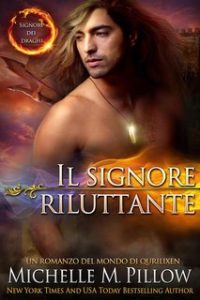 Michelle M. Pillow – Signori dei draghi Vol. 7. Il signore riluttante (2025) Michelle M. Pillow – Signori dei draghi Vol. 7. Il signore riluttante (2025)