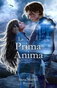 Ilaria Marsilli – La Prima Anima. Dilogia Completa (2025)