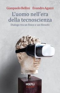 Gianpaolo Bellini, Evandro Agazzi – L’uomo nell’era della tecnoscienza (2020) Gianpaolo Bellini, Evandro Agazzi – L’uomo nell’era della tecnoscienza (2020)