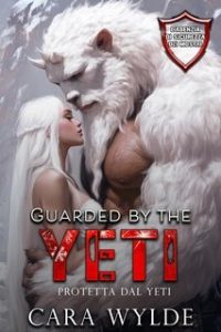 Cara Wylde – L’Agenzia di Sicurezza dei Mostri Vol. 6. Guarded by the Yeti (2025)