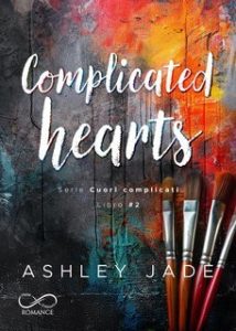 Ashley Jade – Cuori complicati Vol. 2. Complicated Hearts (2025) Ashley Jade – Cuori complicati Vol. 2. Complicated Hearts (2025)