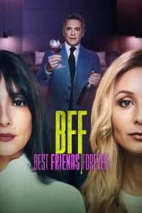 BFF – Best Friends Forever [HD] (2025) Streaming + Download