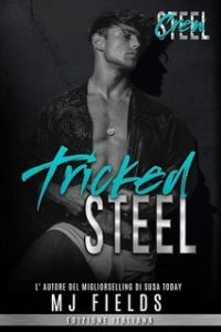 MJ Fields – Steel Crew. Men of Steel- 2nd Generazione Vol. 5. Tricked Steel (2025) MJ Fields – Steel Crew. Men of Steel- 2nd Generazione Vol. 5. Tricked Steel (2025)