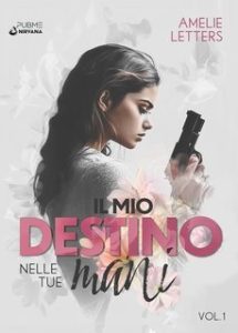 Amelie Letters – Il mio destino nelle tue mani Vol. 1 (2025) Amelie Letters – Il mio destino nelle tue mani Vol. 1 (2025)
